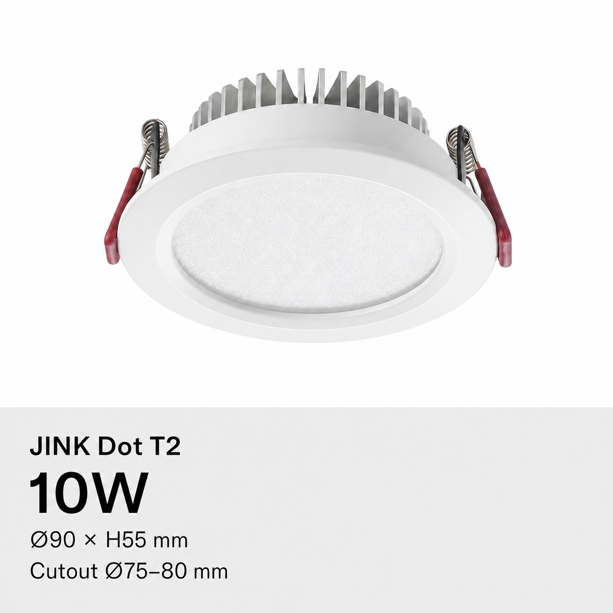 JINK Dot T2 10W, Ø90 × H55 mm, cutout Ø75–80 mm